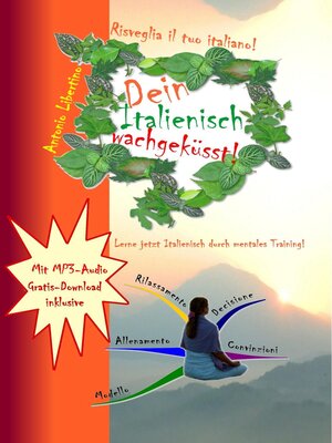 cover image of Dein Italienisch wachgeküsst! Lerne jetzt Italienisch durch mentales Training